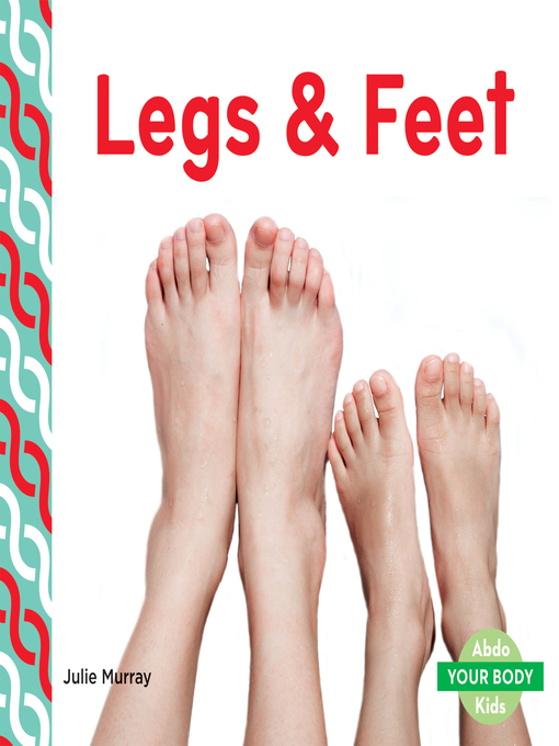Title details for Legs & Feet by Julie Murray - Available